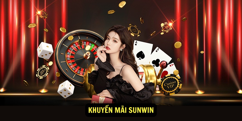 Tổng hợp các chương trình khuyến mãi Sunwin 