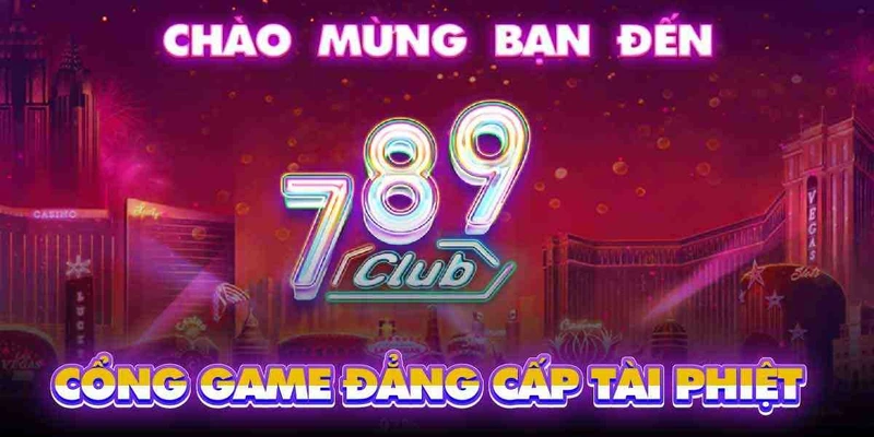 Giới thiệu đôi nét về cổng game 789Club